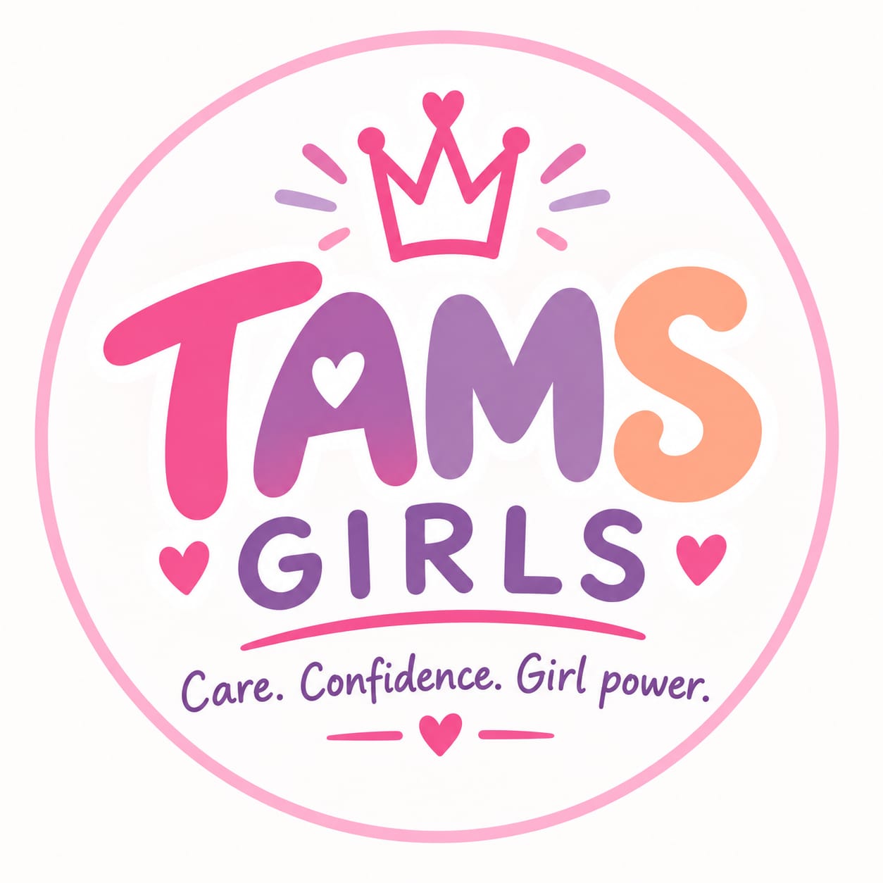 TAMS GIRLS — Care. Confidence. Girl power.